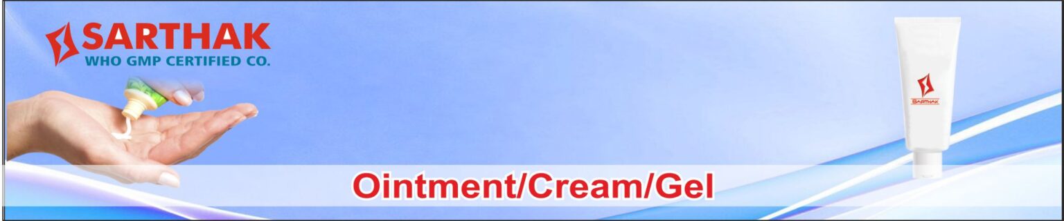 Ointment/Cream/Gel – Sarthak Asia